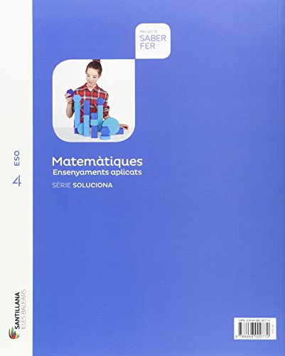 MATEMATIQUES ENSENYAMENTS APLICATS SERIE SOLUCIONA 4 ESO SABER FER - 9788468000770