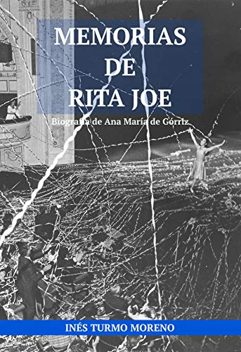 Memorias de Rita Joe: Biografía de Ana María de Górriz