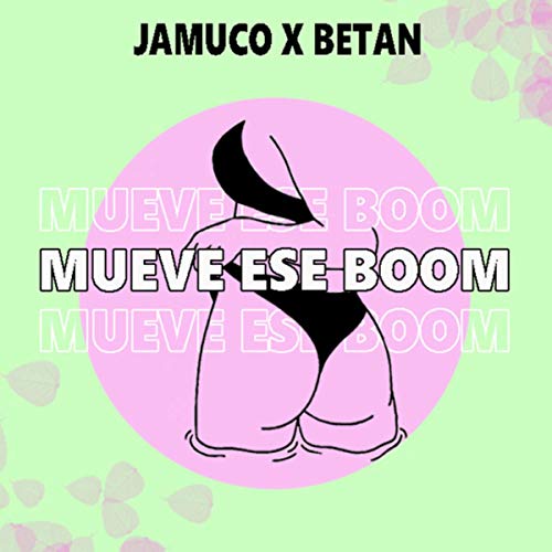 Mueve Ese Boom [Explicit]