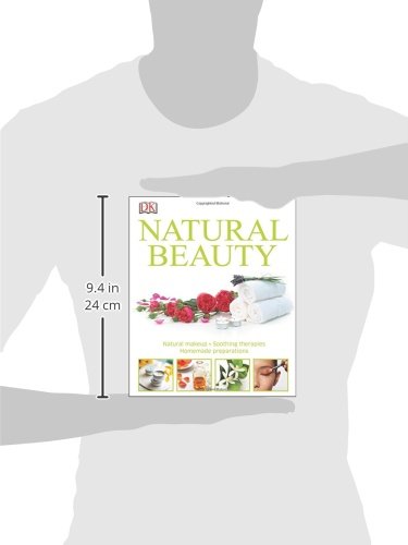 Natural Beauty: Natural Makeup, Soothing Therapies, Homemade Preparations