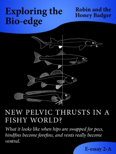 NEW PELVIC THRUSTS IN A FISHY WORLD? (E-essays: Exploring the Bio-edge Book 2) (English Edition)