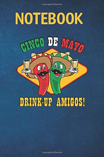 Notebook, Composition, Journal: Cinco de Mayo Mexican Chiles Drinking Tequila Shots 6 in x 9 in x 100 Lined and Blank Pages for Notes, To Do Lists, Journal, Soft Cover, Matte Finish