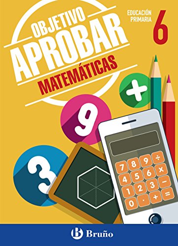 Objetivo aprobar Matemáticas 6 Primaria: Edición 2016 (Castellano - Material Complementario - Objetivo Aprobar) - 9788469611883