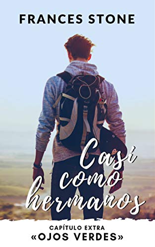 Ojos verdes (Casi Como Hermanos nº 3)
