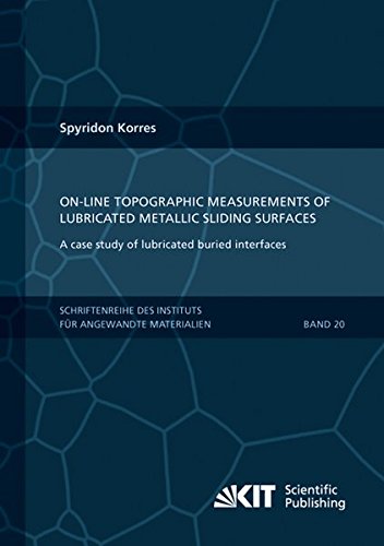 On-Line Topographic Measurements of Lubricated Metallic Sliding Surfaces: Volume 20 (Schriftenreihe des Instituts fuer Angewandte Materialien, Karlsruher Institut fuer Technologie)