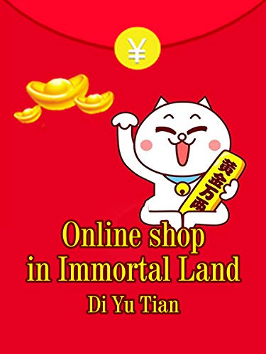 Online shop in Immortal Land: Volume 1 (English Edition)