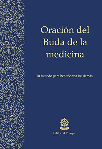 Oración del Buda de la Medicina: Un método para beneficiar a los demás