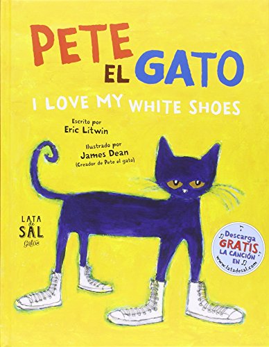 Pete, el Gato: I love my white shoes (Colección Gatos)