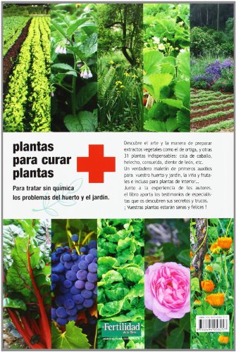 Plantas para curar plantas: Para tratar sin química los problemas del huerto y el jardín: 5 (Guías para la Fertilidad de la Tierra)