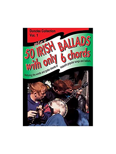Play Fifty Irish Ballads With Only Six Chords: Volume One. Partituras para Textos y Acordes
