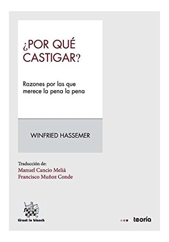 ¿Por qué castigar? Razones por las que merece la pena la pena (Teoría)