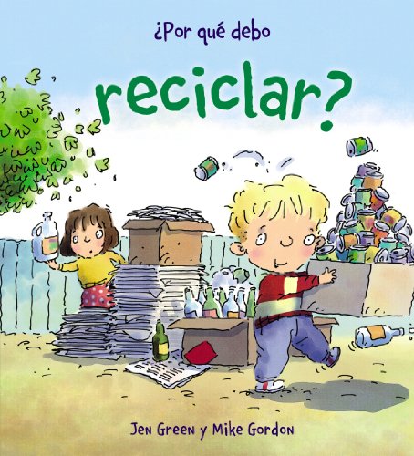 ¿Por qué debo reciclar? (OCIO Y CONOCIMIENTOS - Por qué debo)