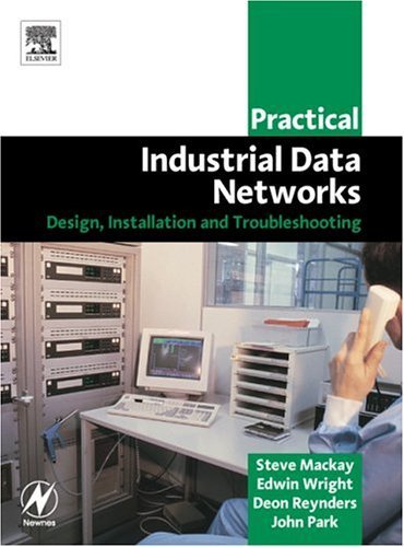 Practical Industrial Data Networks: Design, Installation and Troubleshooting (IDC Technology (Paperback)) (English Edition)