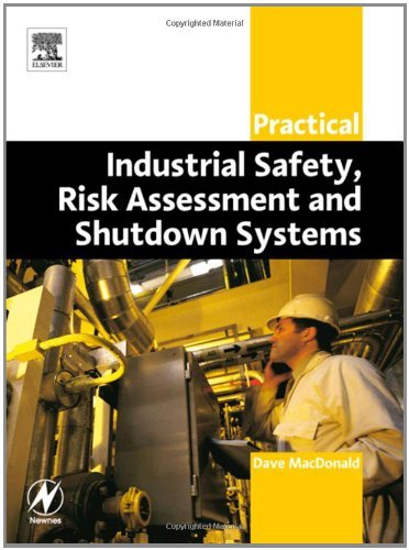 Practical Industrial Safety, Risk Assessment and Shutdown Systems (IDC Technology (Paperback)) (English Edition)
