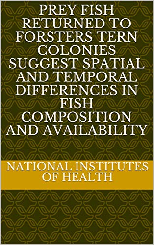 Prey fish returned to Forsters tern colonies suggest spatial and temporal differences in fish composition and availability (English Edition)