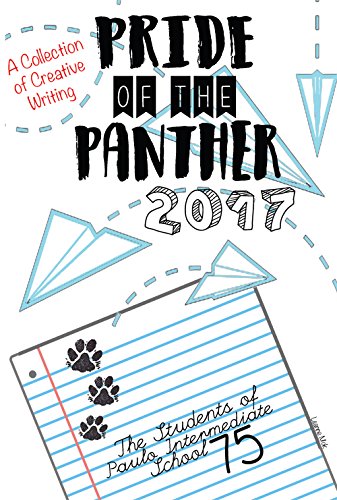 Pride of the Panther 4 (2017): Frank D. Paulo Intermediate School 75 Writing Project (English Edition)