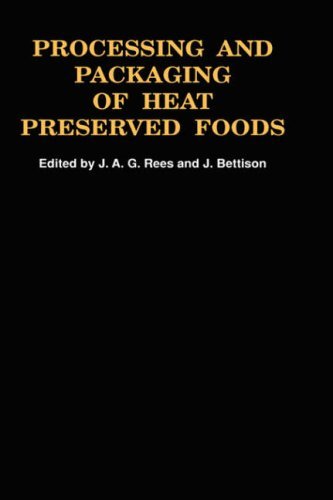 [(Processing and Packaging Heat Preserved Foods )] [Author: J.A.G. Rees] [Jan-1991]