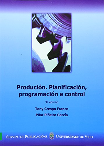 Producción. Planificación, programación e control (2º Edición) (Manuais da Universidade de Vigo)
