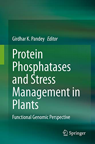 Protein Phosphatases and Stress Management in Plants: Functional Genomic Perspective (English Edition)