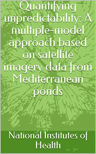 Quantifying unpredictability: A multiple-model approach based on satellite imagery data from Mediterranean ponds (English Edition)