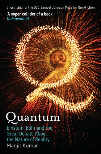 Quantum: Einstein, Bohr and the Great Debate About the Nature of Reality (English Edition)