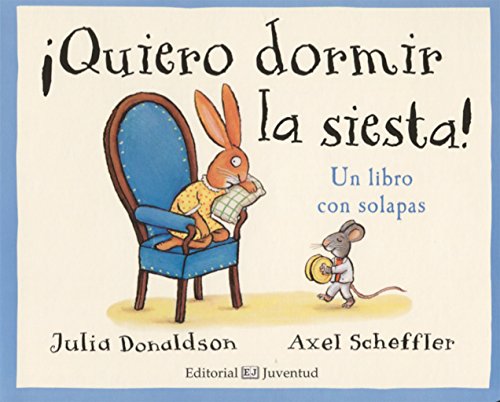¡Quiero dormir la siesta! (Mis Primeros Libros de Cartón)