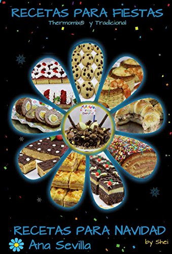 Recetas para Fiestas y para Navidad: Thermomix y Cocina Tradicional