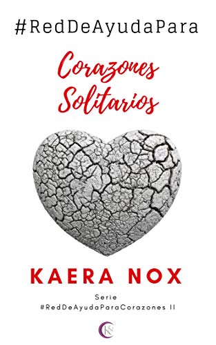 #RedDeAyudaPara Corazones Solitarios: Serie #RedDeAyudaParaCorazones Libro 2