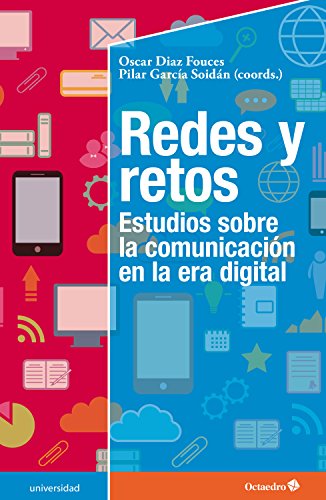 Redes y retos: Estudios sobre la comunicación en la era digital (Universidad)