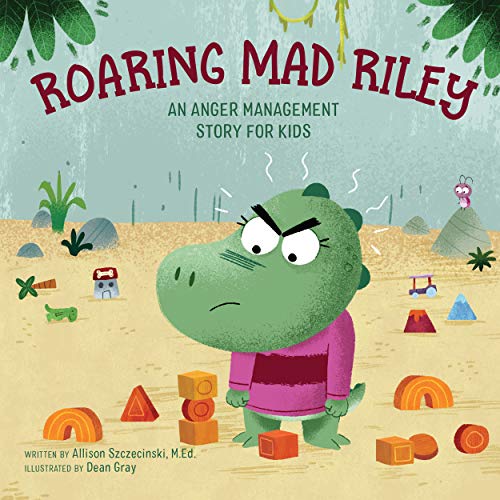 Roaring Mad Riley: An Anger Management Story for Kids (English Edition)
