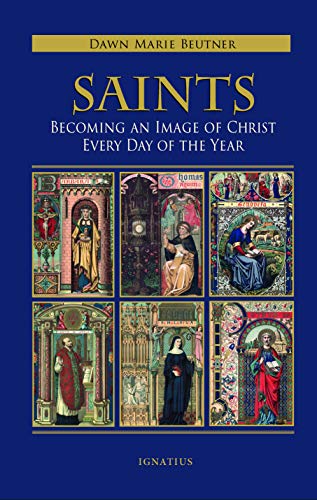 Saints: Becoming an Image of Christ Every Day of the Year (English Edition)