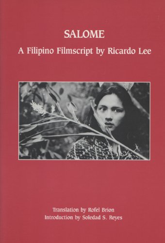 Salome: A Filipino Filmscript by Ricardo Lee (Wisconsin Monographs in Southeast Asian Studies)