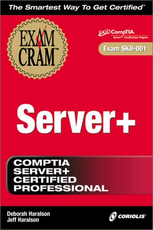 Server+ Exam Cram (Exam Cram (Coriolis Books))