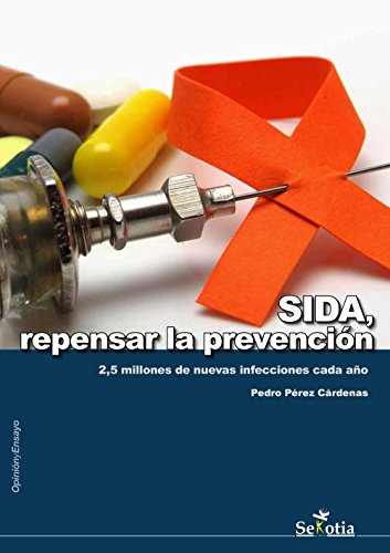 SIDA, Repensar La Prevención