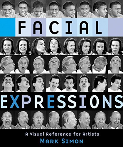 Simon, M: Facial Expressions: A Visual Reference for Artists