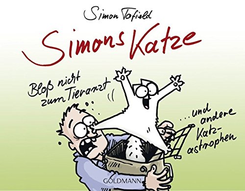 Simons Katze - Bloß nicht zum Tierarzt: ... und andere Katz-astrophen