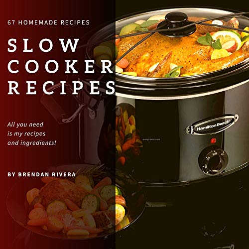 Slow Cooker Recipes: 67 Homemade Recipes (English Edition)