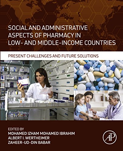 Social and Administrative Aspects of Pharmacy in Low- and Middle-Income Countries: Present Challenges and Future Solutions (English Edition)