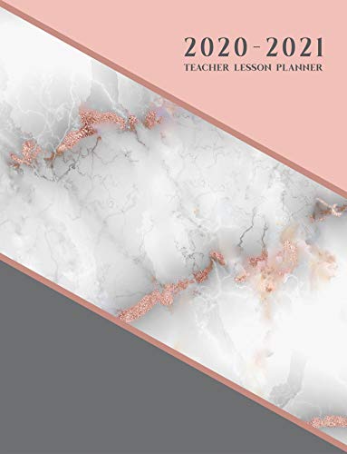 Teacher Lesson Planner: Weekly and Monthly Calendar Agenda | Academic Year - August Through July | Rose Gold Marble (2019-2020)