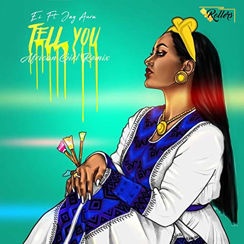 Tell You (African Girl Remix) [Explicit]