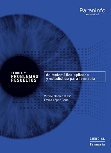 Teoría y problemas resueltos de matemática aplicada y estadística para farmacia (Matemáticas)