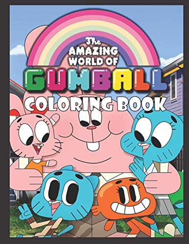 The Amazing World of Gumball Coloring Book: A Coloring Book For Kids, High-Quality Illustrations, Exclusive Coloring Pages, Perfect for Preschool Activity at home