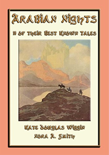 THE ARABIAN NIGHTS - 11 of its best known tales (English Edition)