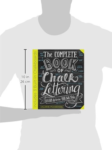 The Complete Book of Chalk Lettering: Create and Design Your Own Style: Create and Develop Your Own Style - Includes 3 Built-In Chalkboards