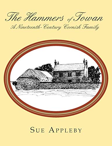 The Hammers of Towan: A Nineteenth-Century Cornish Family