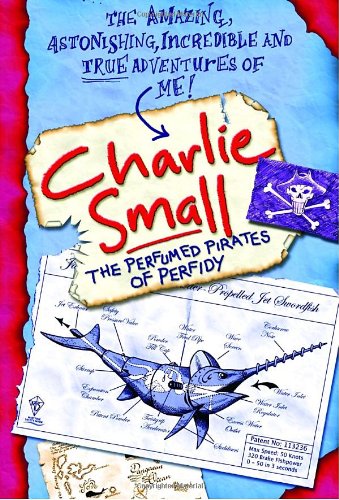 The Perfumed Pirates of Perfidy (The Amazing  Adventures Charlie Small)