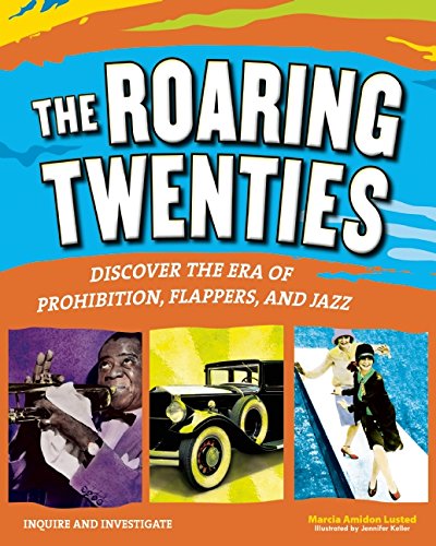 THE ROARING TWENTIES: Discover the Era of Prohibition, Flappers, and Jazz (Inquire and Investigate) (English Edition)