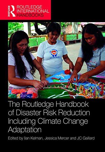 The Routledge Handbook of Disaster Risk Reduction Including Climate Change Adaptation (Routledge International Handbooks) (English Edition)