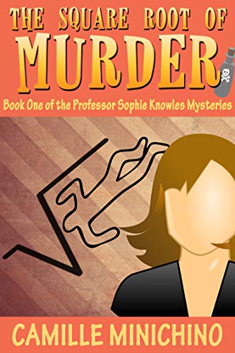 The Square Root of Murder (The Professor Sophie Knowles Mysteries Book 1) (English Edition)