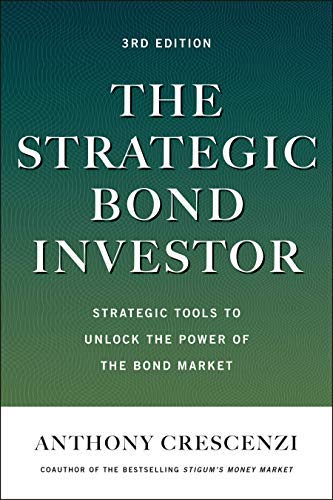 The Strategic Bond Investor, Third Edition: Strategies and Tools to Unlock the Power of the Bond Market (English Edition)